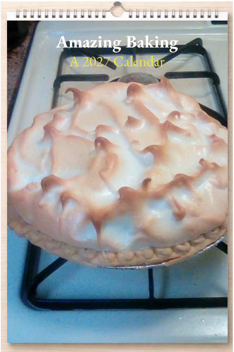 Amazing Baking: A 2027 Calendar