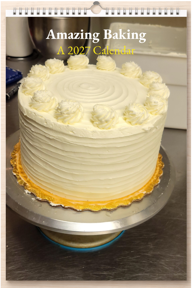 Amazing Baking: A 2027 Calendar