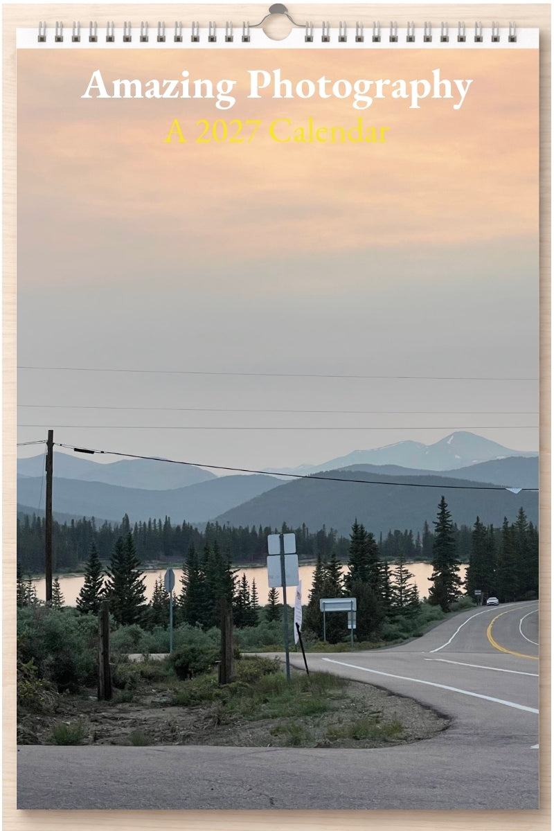 Amazing Photography: A 2027 Calendar