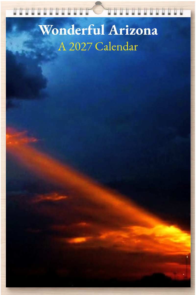 Wonderful Arizona: A 2027 Calendar