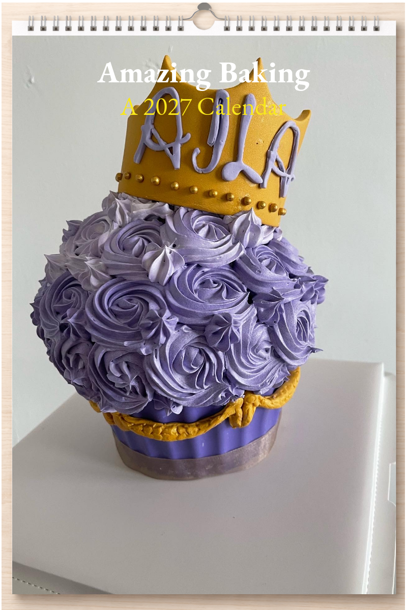 Amazing Baking: A 2027 Calendar