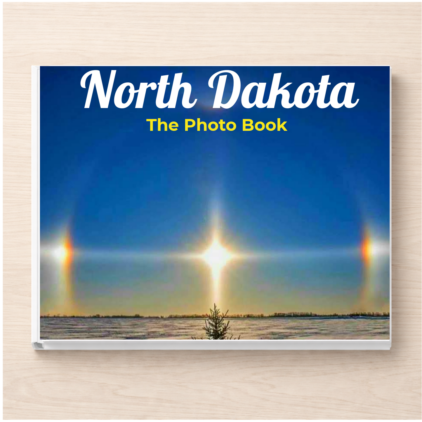North Dakota: The Photo Book