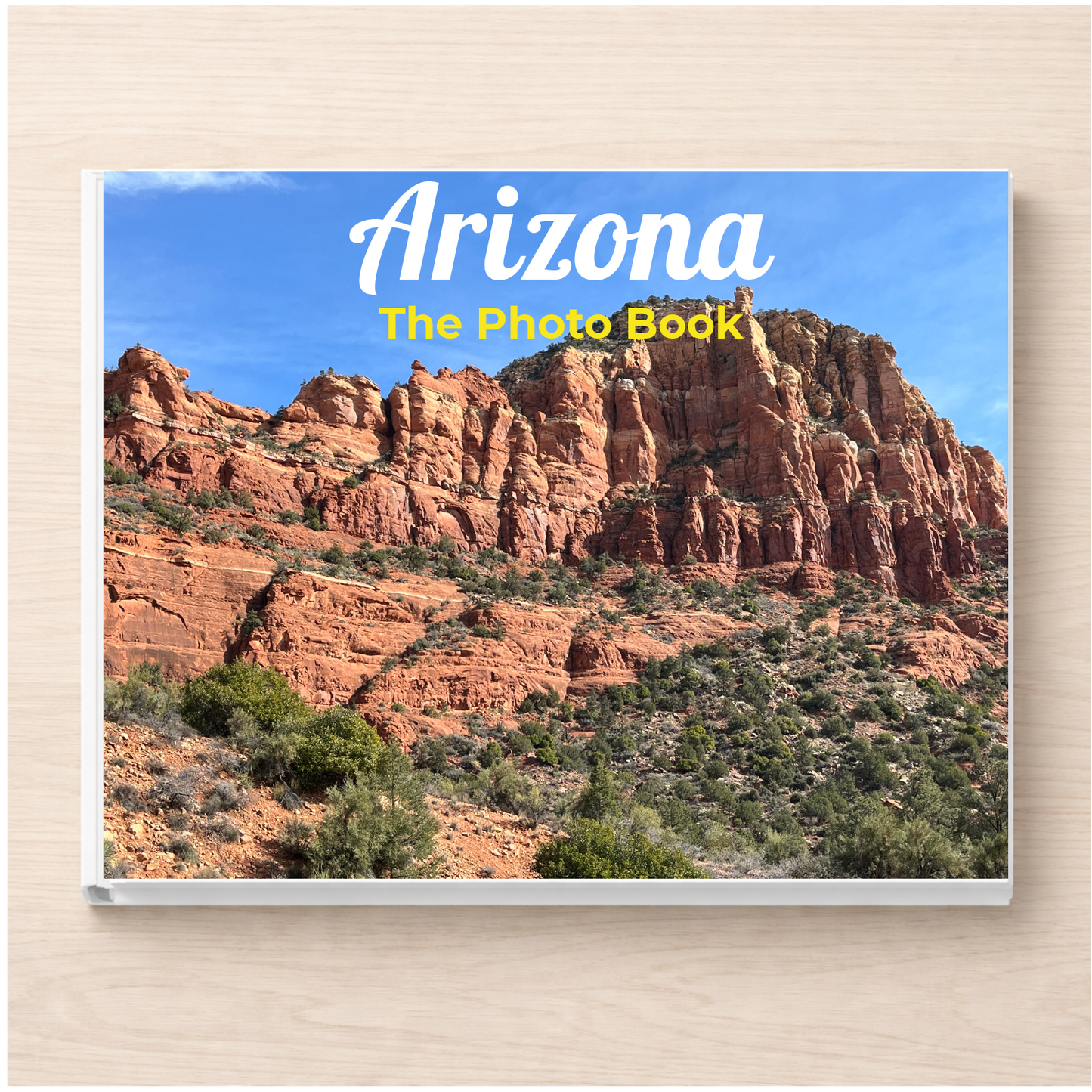 Arizona: The Photo Book