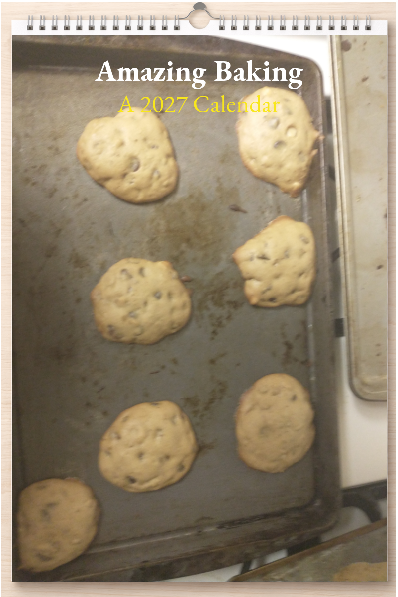 Amazing Baking: A 2027 Calendar