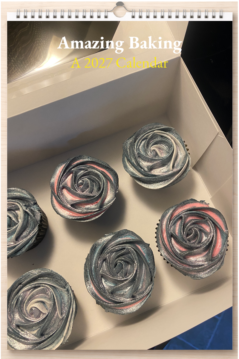 Amazing Baking: A 2027 Calendar