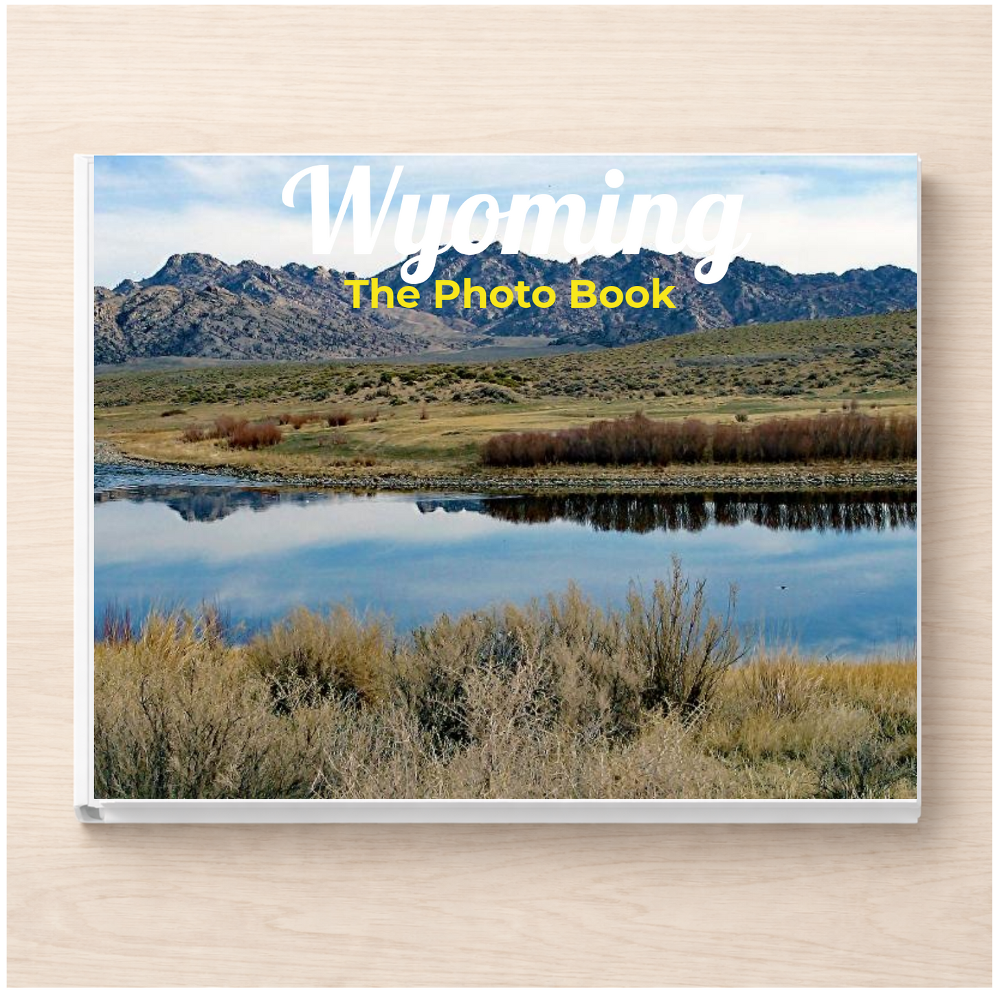 Wyoming: The Photo Book