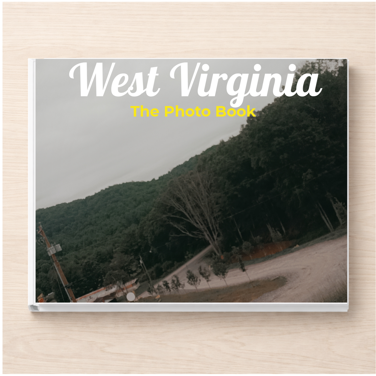 West Virginia: The Photo Book