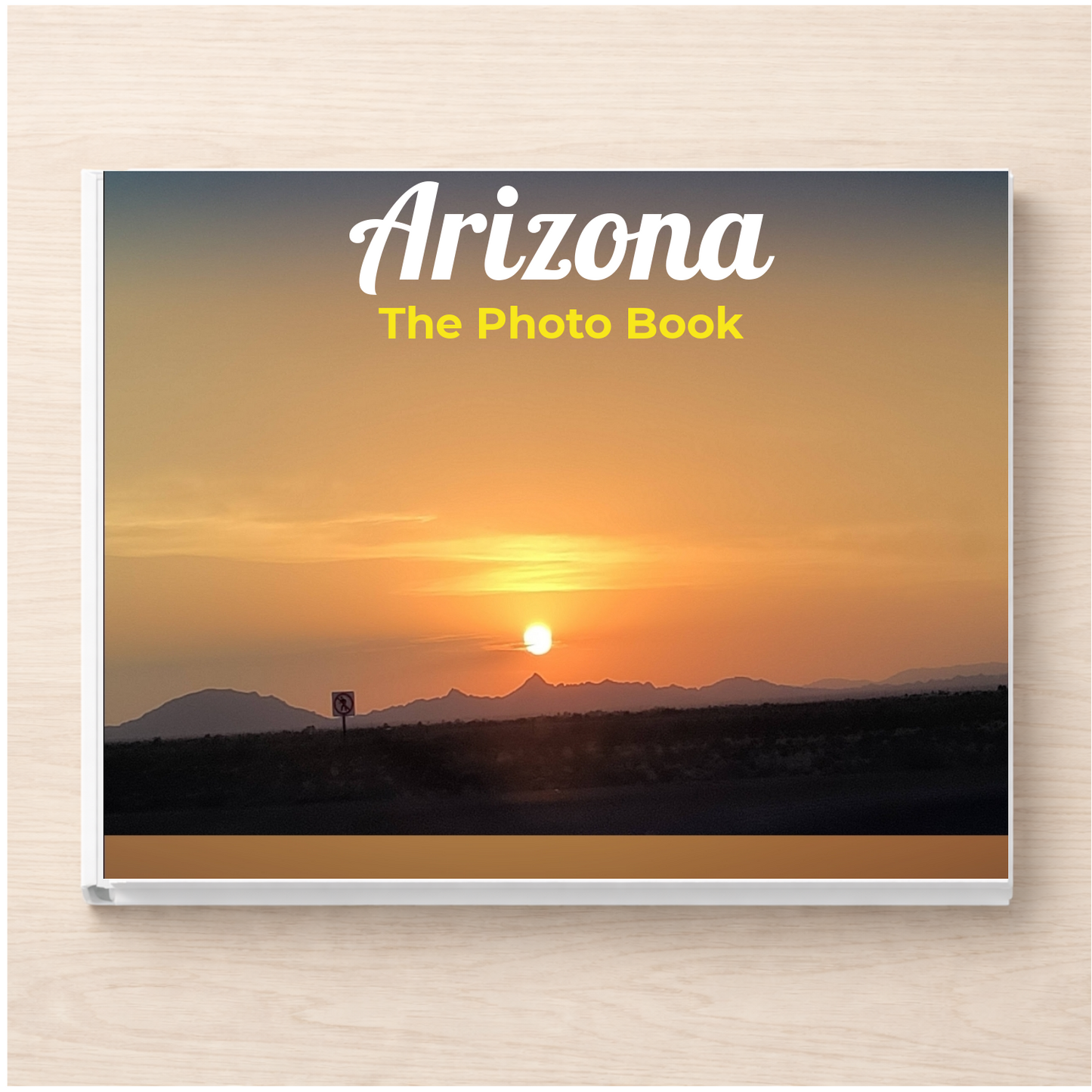 Arizona: The Photo Book