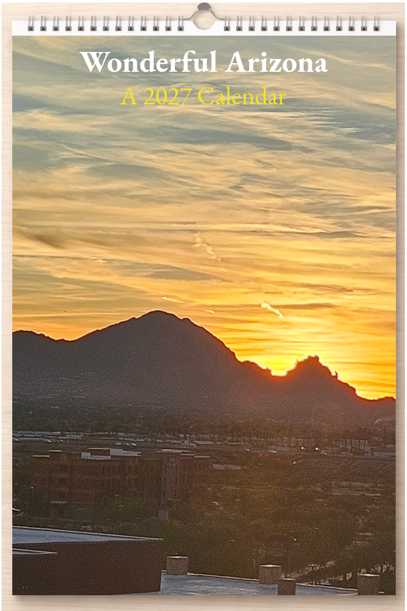 Wonderful Arizona: A 2027 Calendar