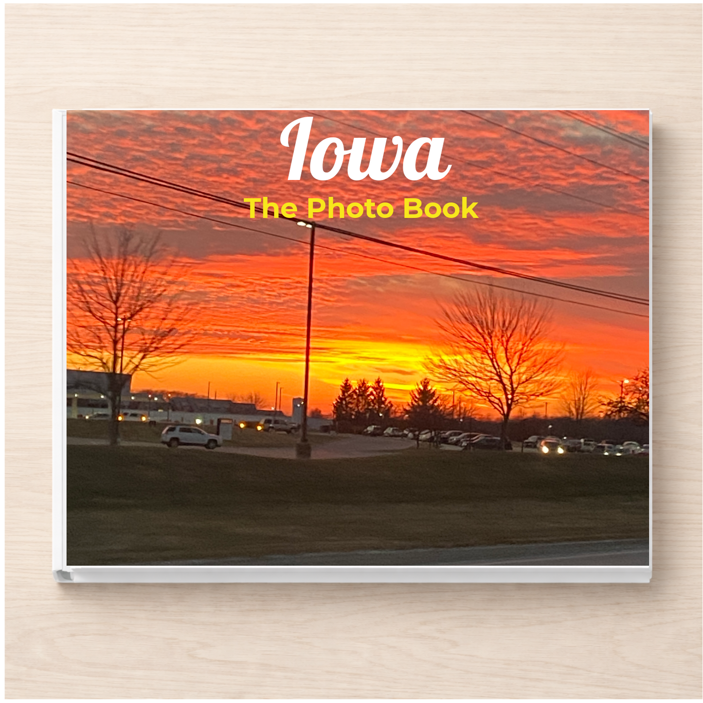 Iowa: The Photo Book