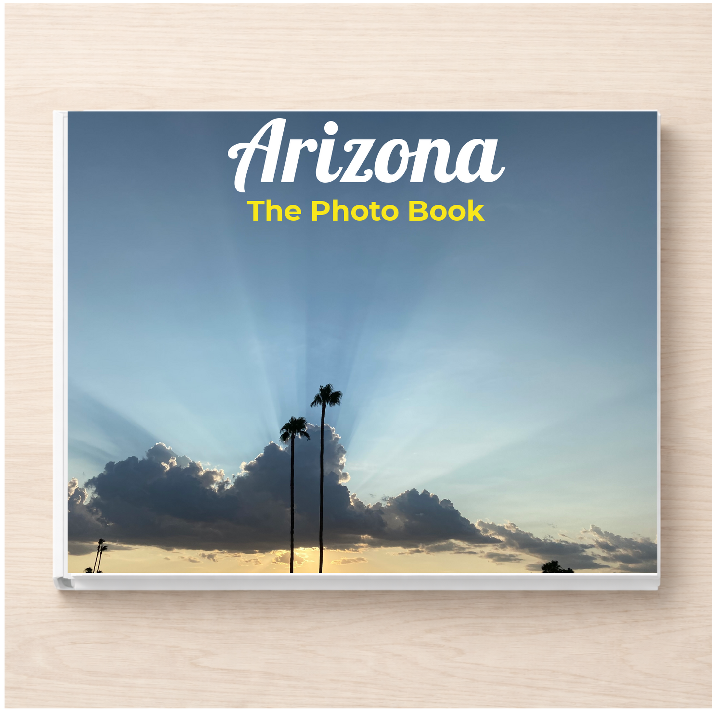 Arizona: The Photo Book