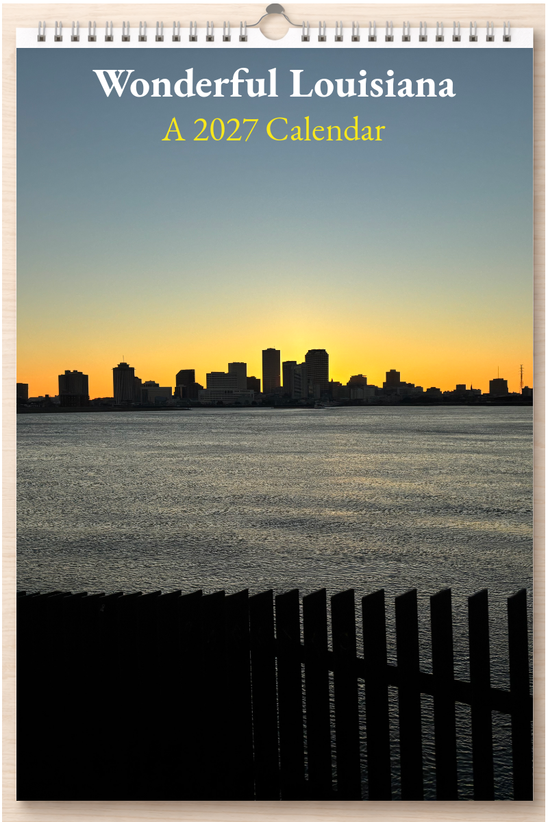 Wonderful Louisiana: A 2027 Calendar