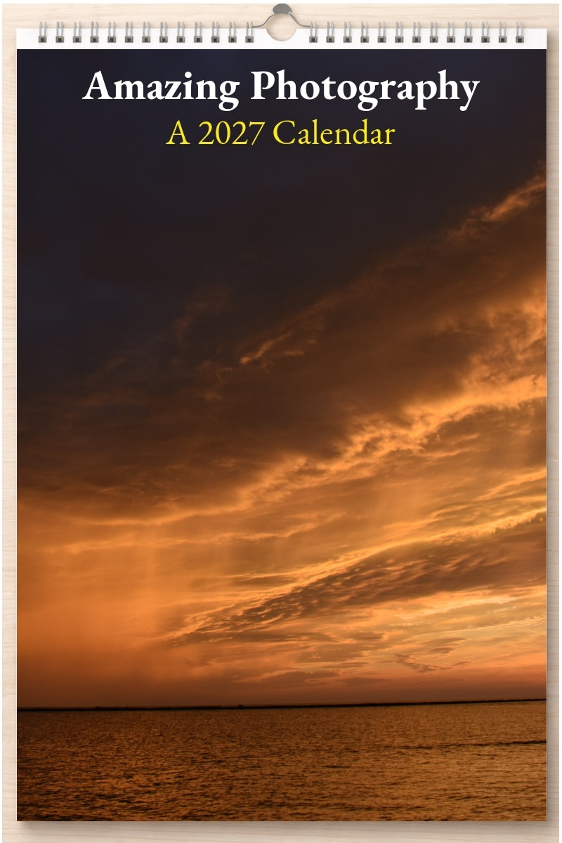 Amazing Photography: A 2027 Calendar