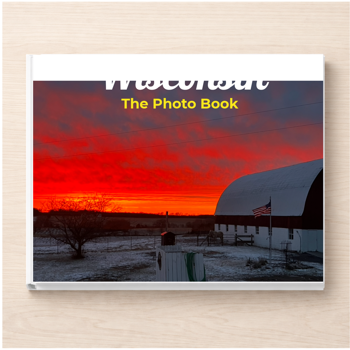 Wisconsin: The Photo Book