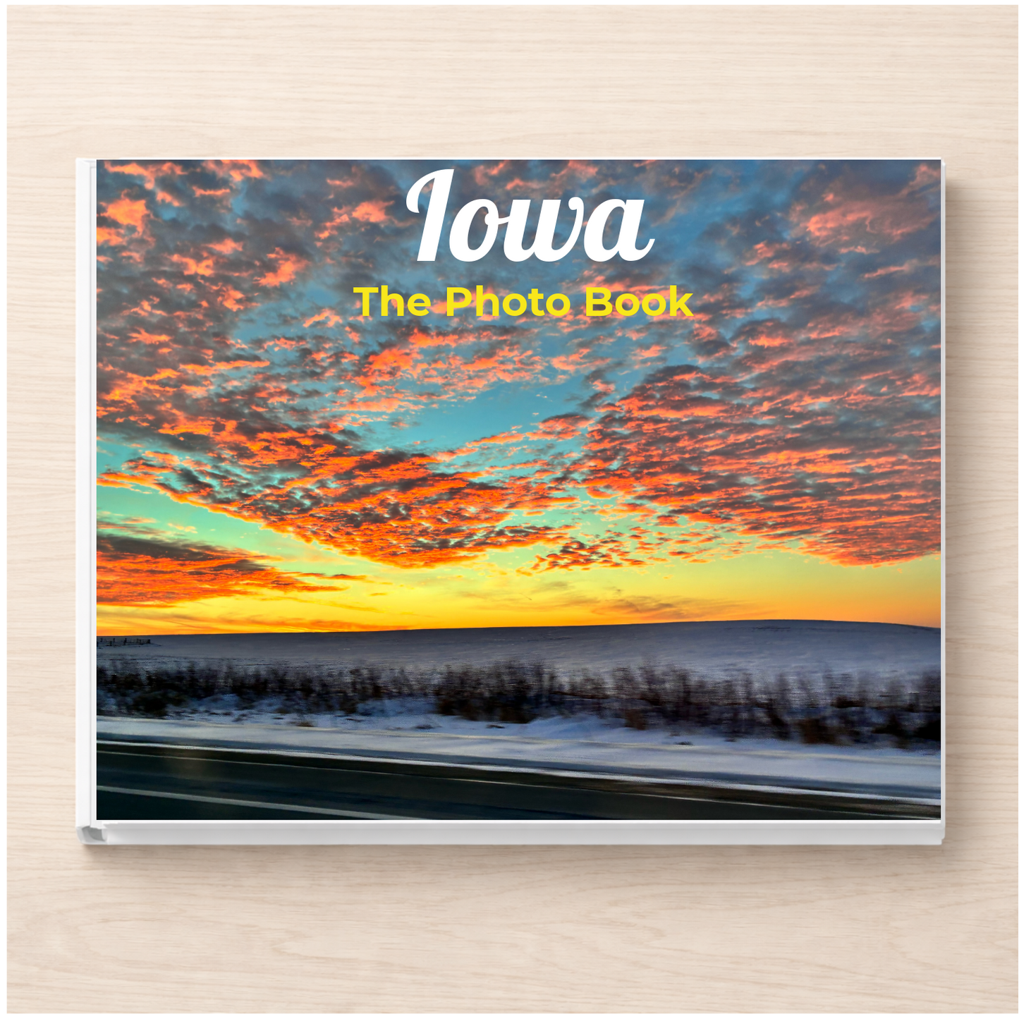 Iowa: The Photo Book