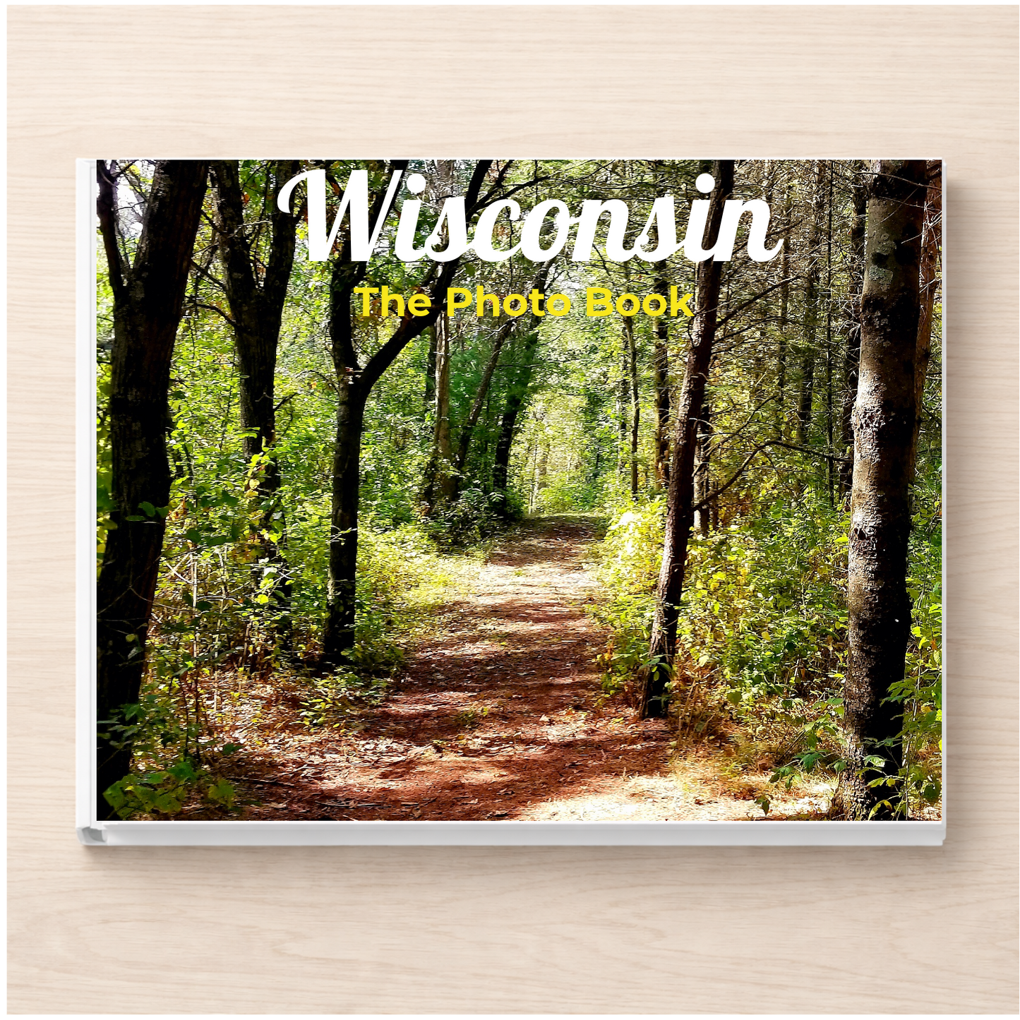 Wisconsin: The Photo Book