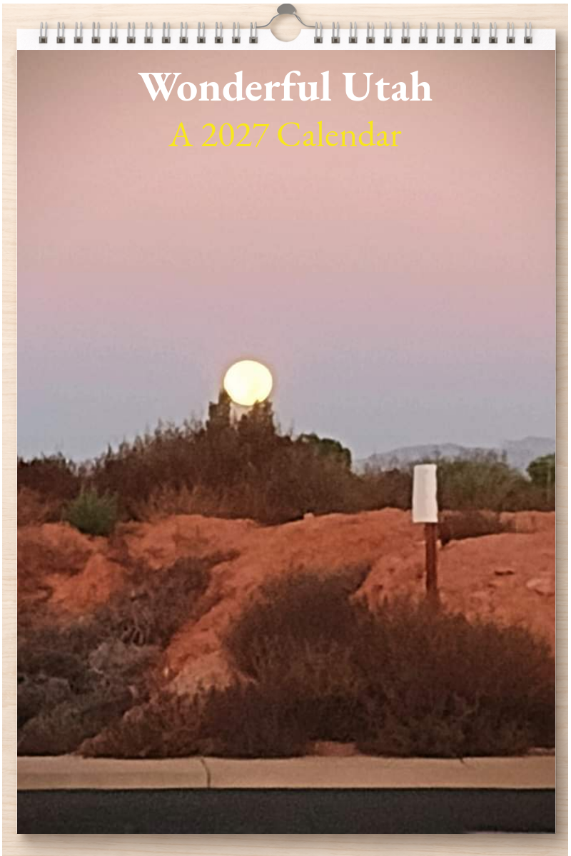 Wonderful Utah: A 2027 Calendar