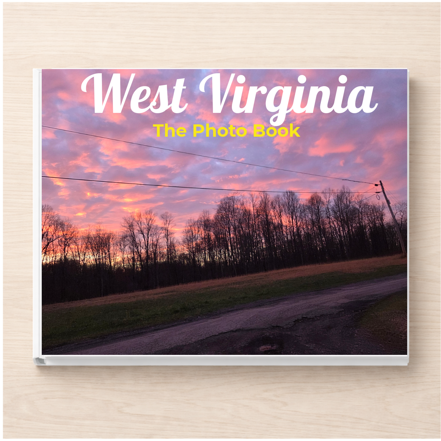 West Virginia: The Photo Book
