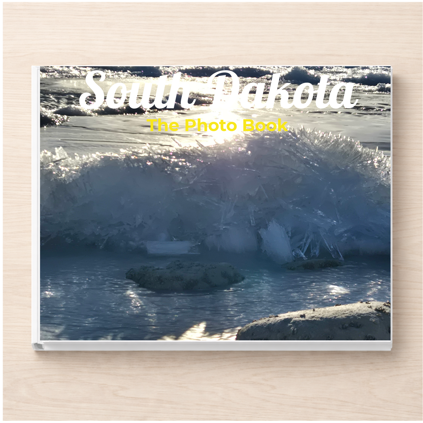 South Dakota: The Photo Book