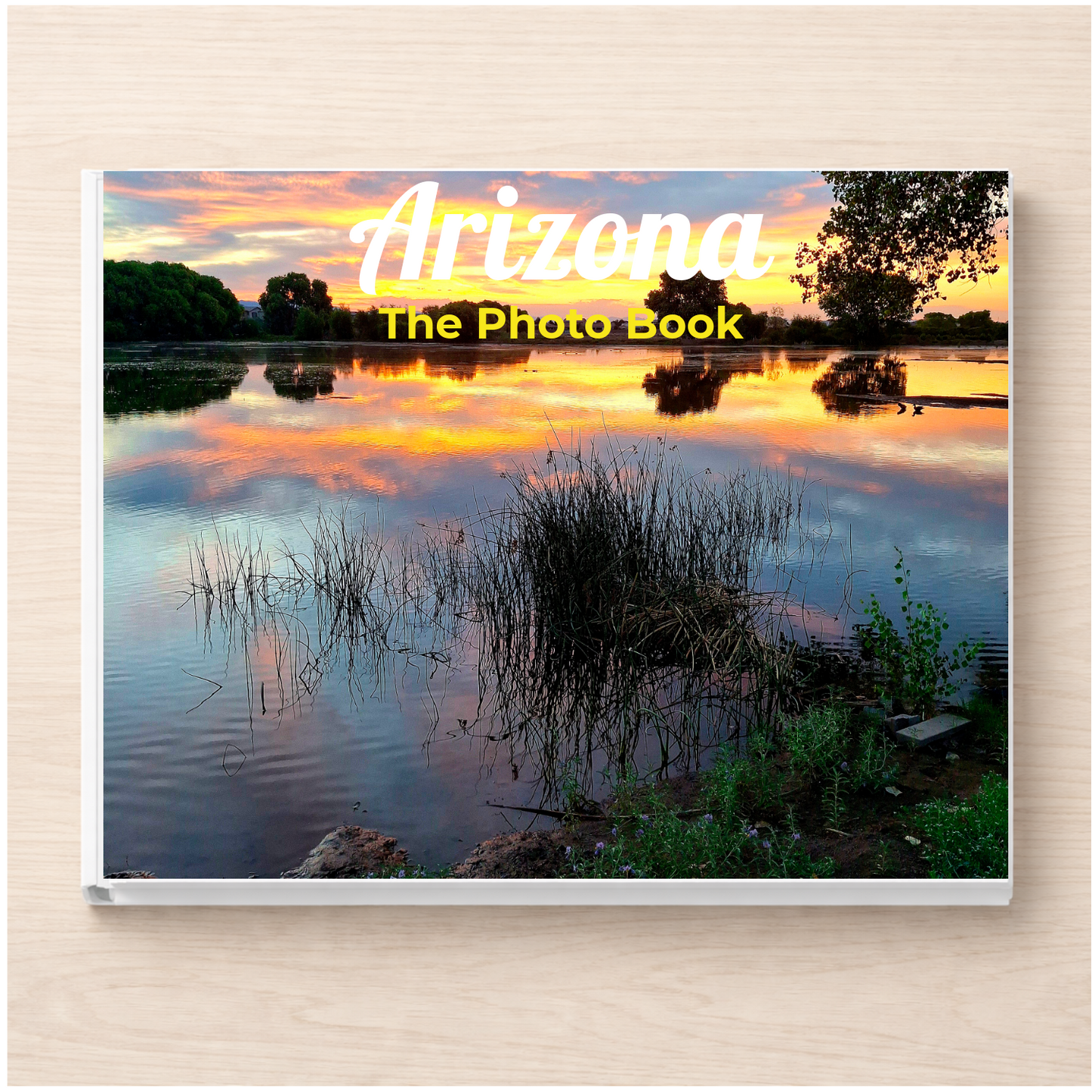 Arizona: The Photo Book