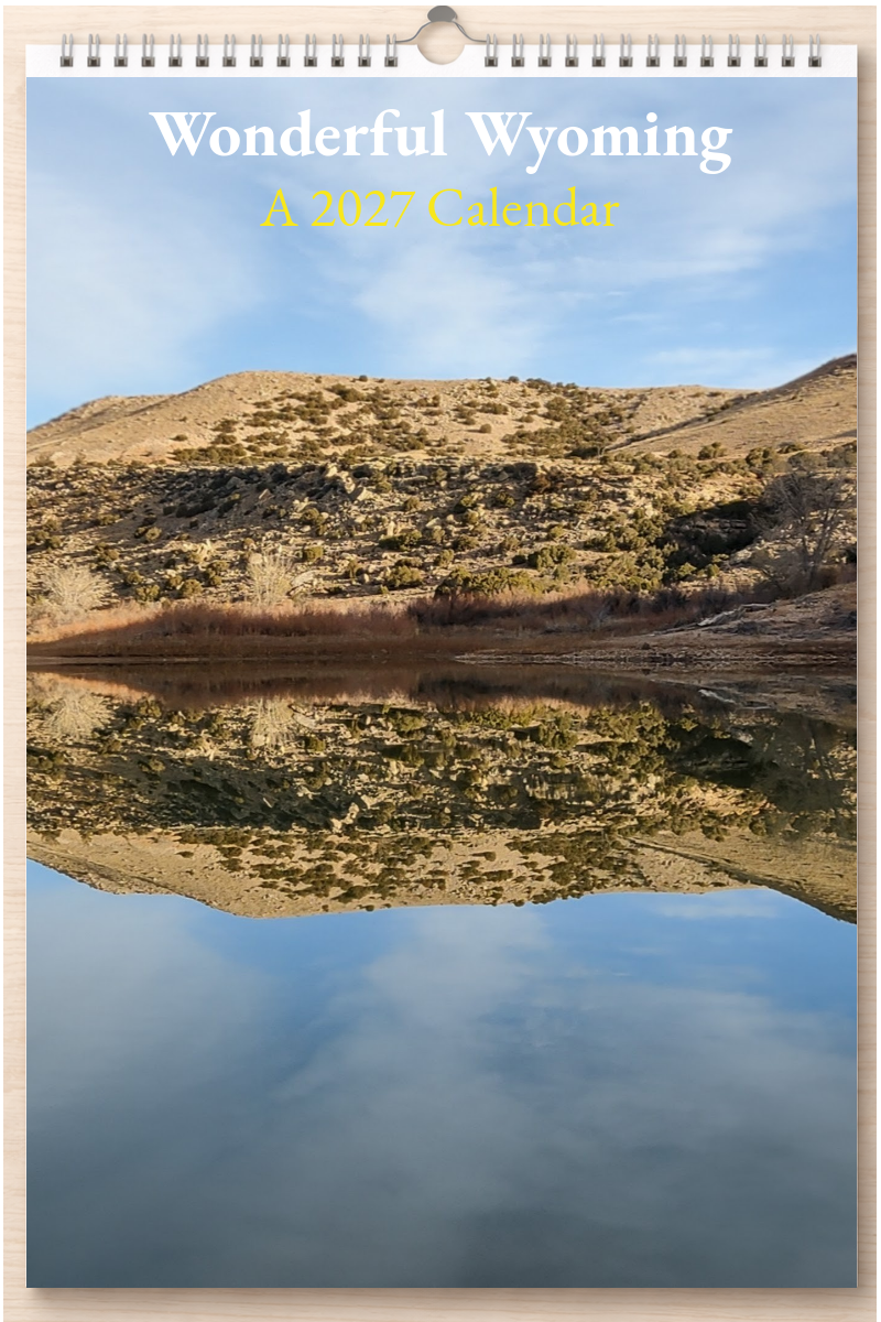 Wonderful Wyoming: A 2027 Calendar