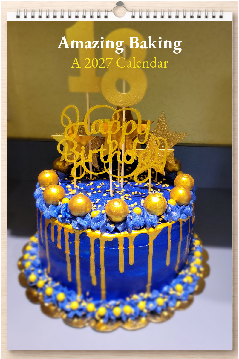 Amazing Baking: A 2027 Calendar