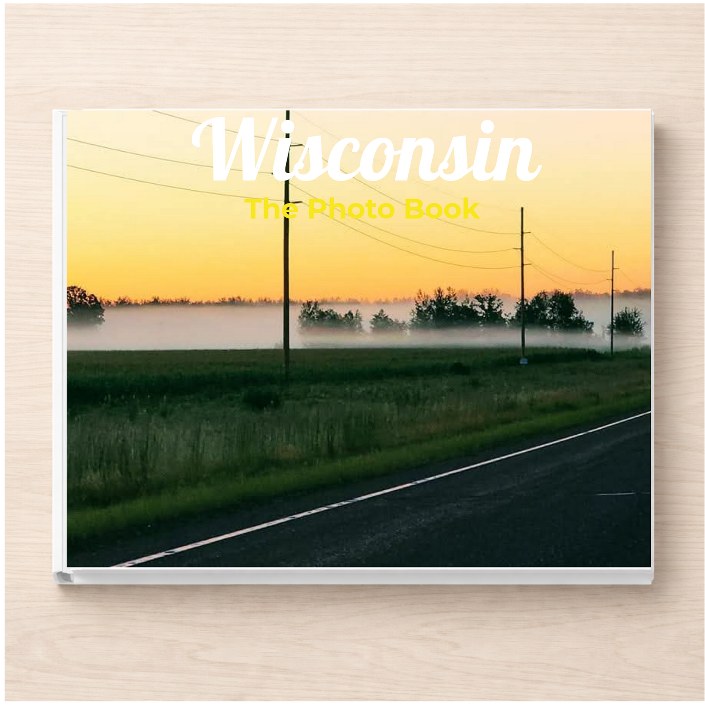 Wisconsin: The Photo Book