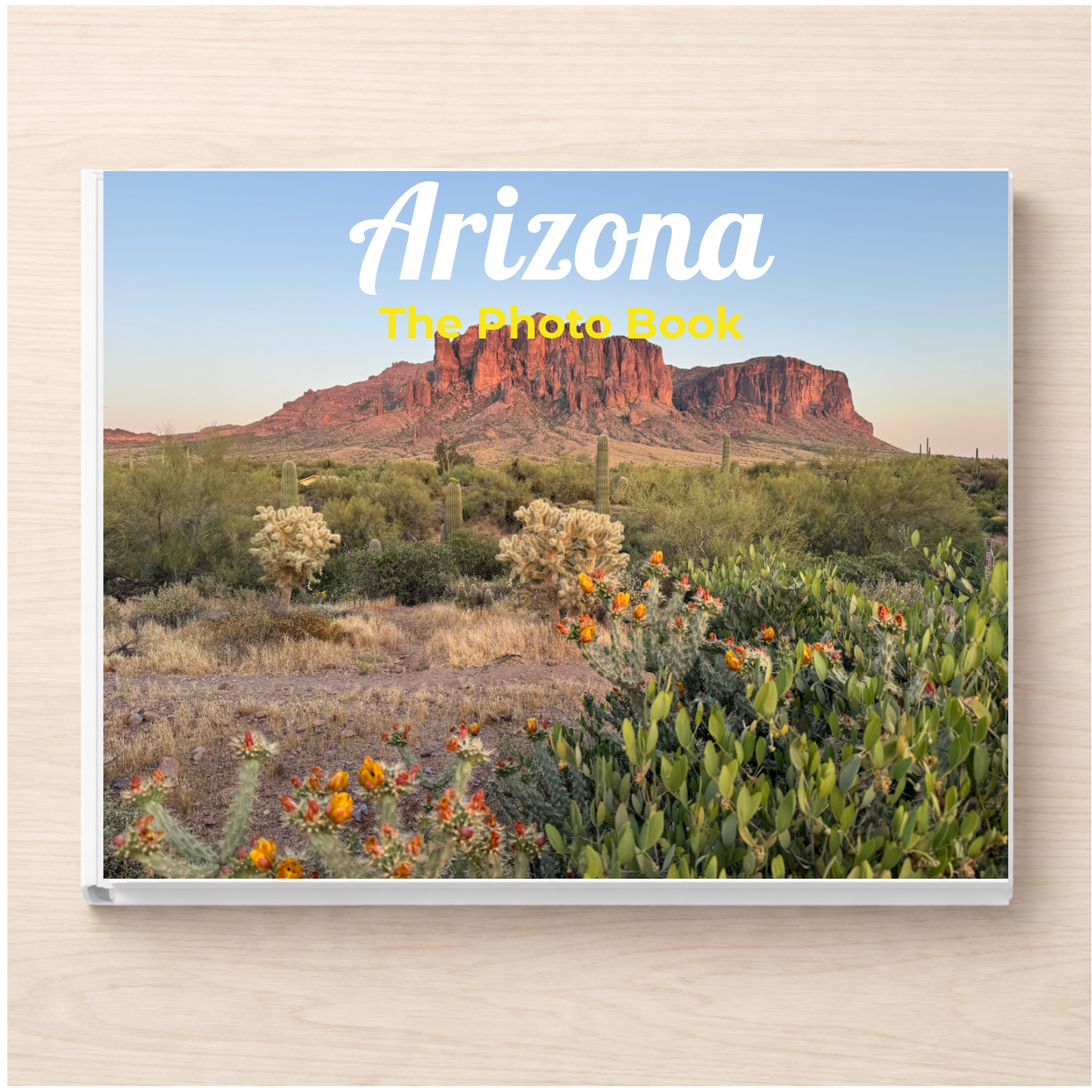 Arizona: The Photo Book