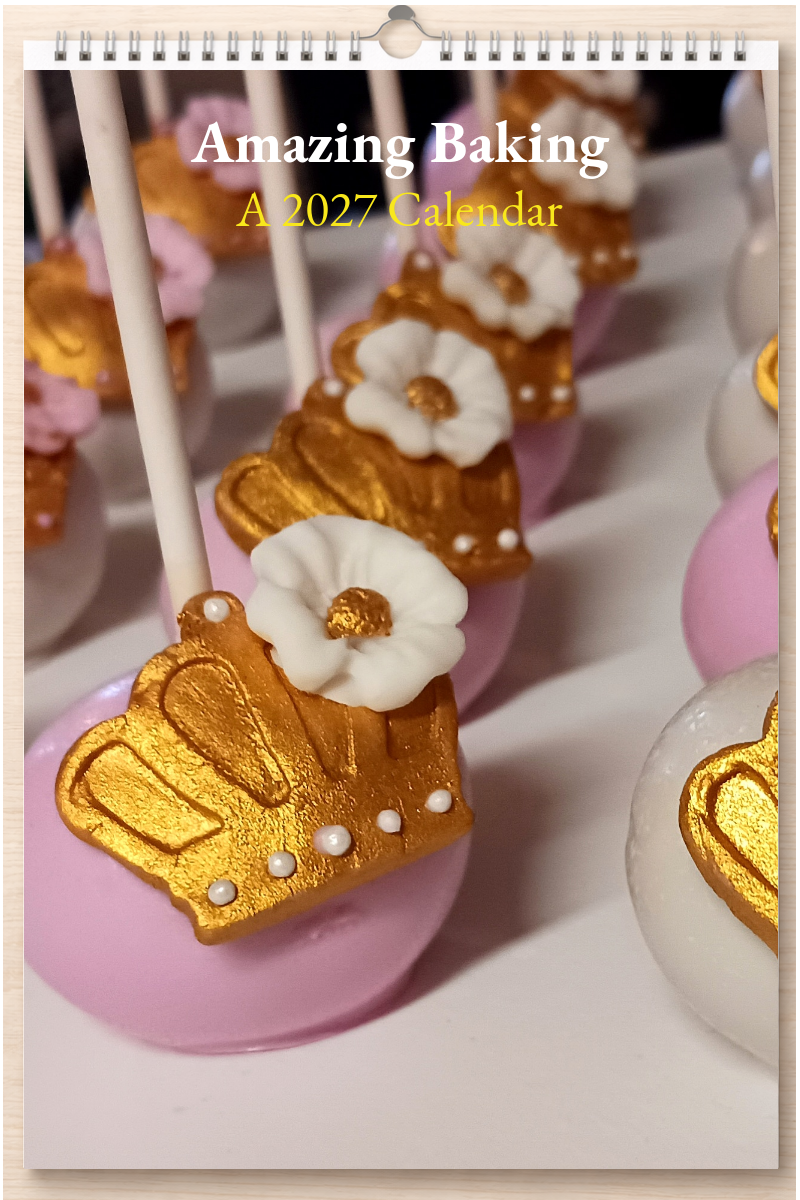Amazing Baking: A 2027 Calendar