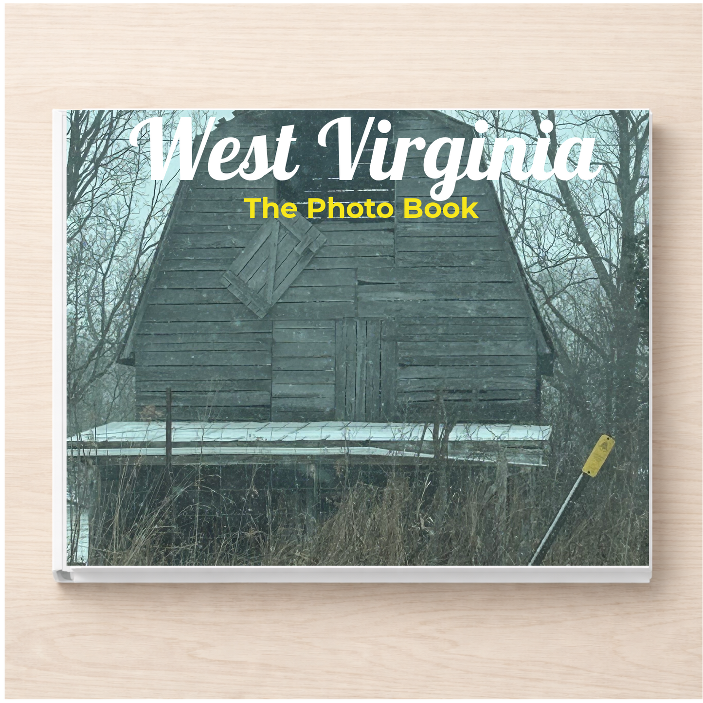 West Virginia: The Photo Book