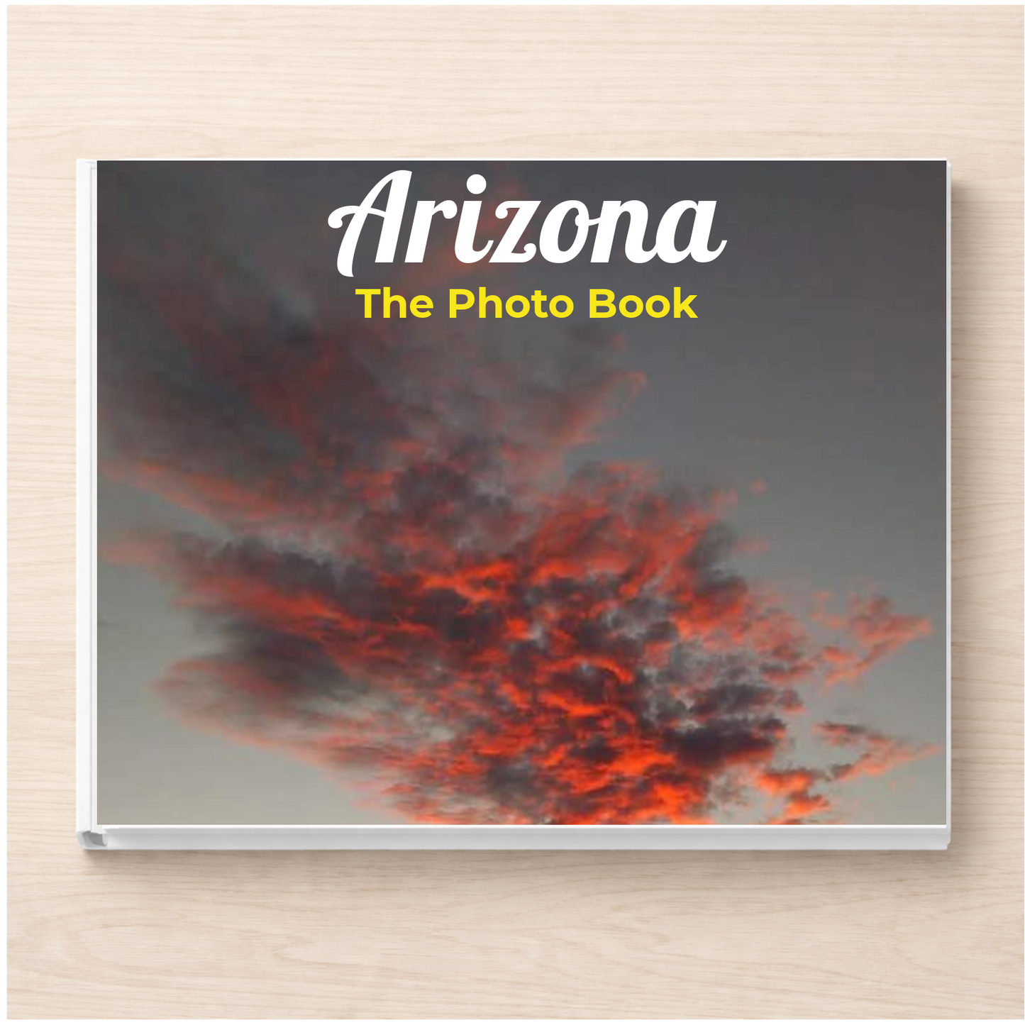 Arizona: The Photo Book