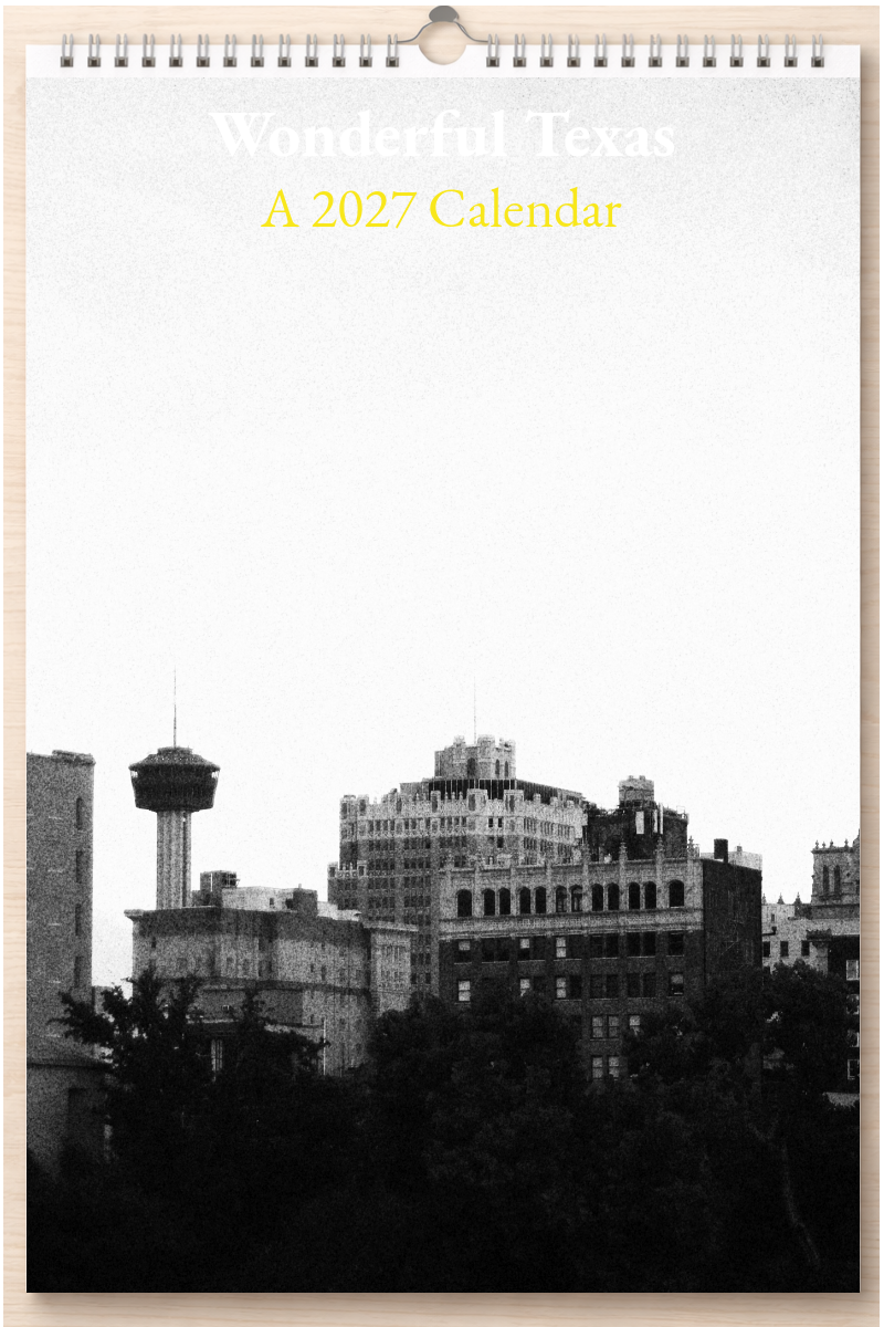 Wonderful Texas: A 2027 Calendar