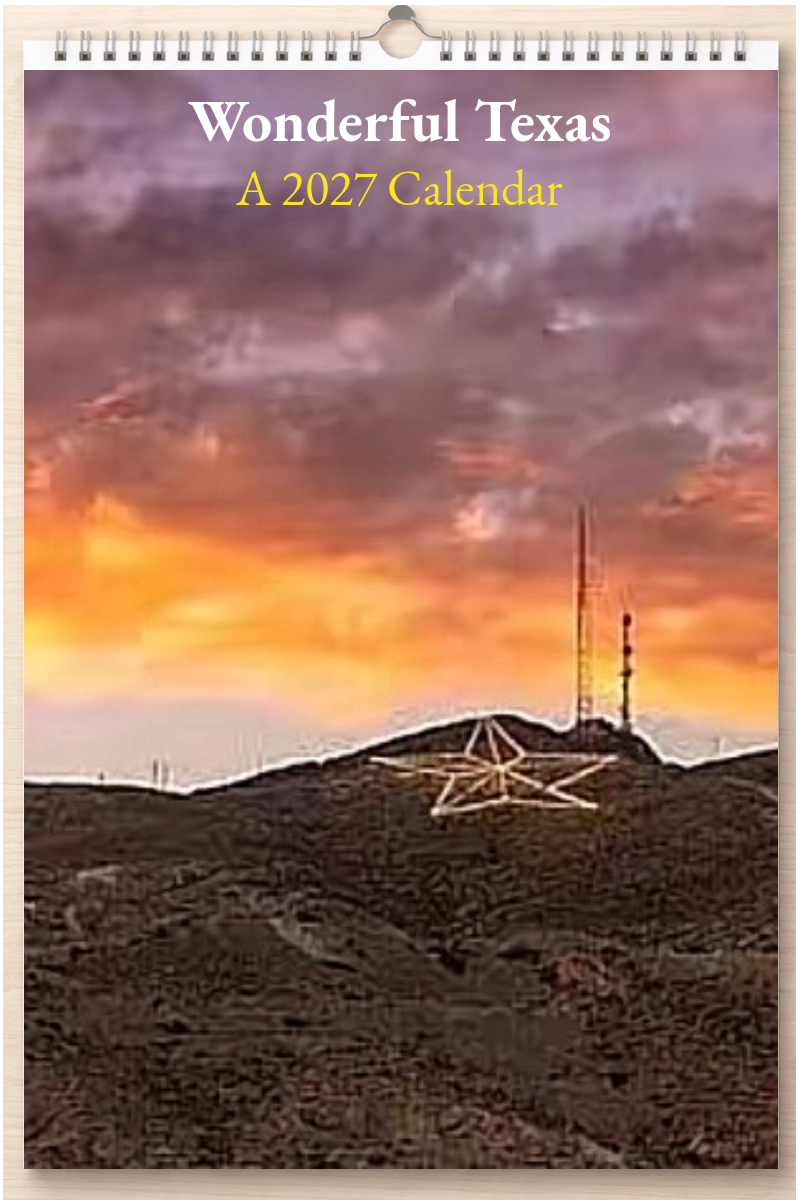 Wonderful Texas: A 2027 Calendar