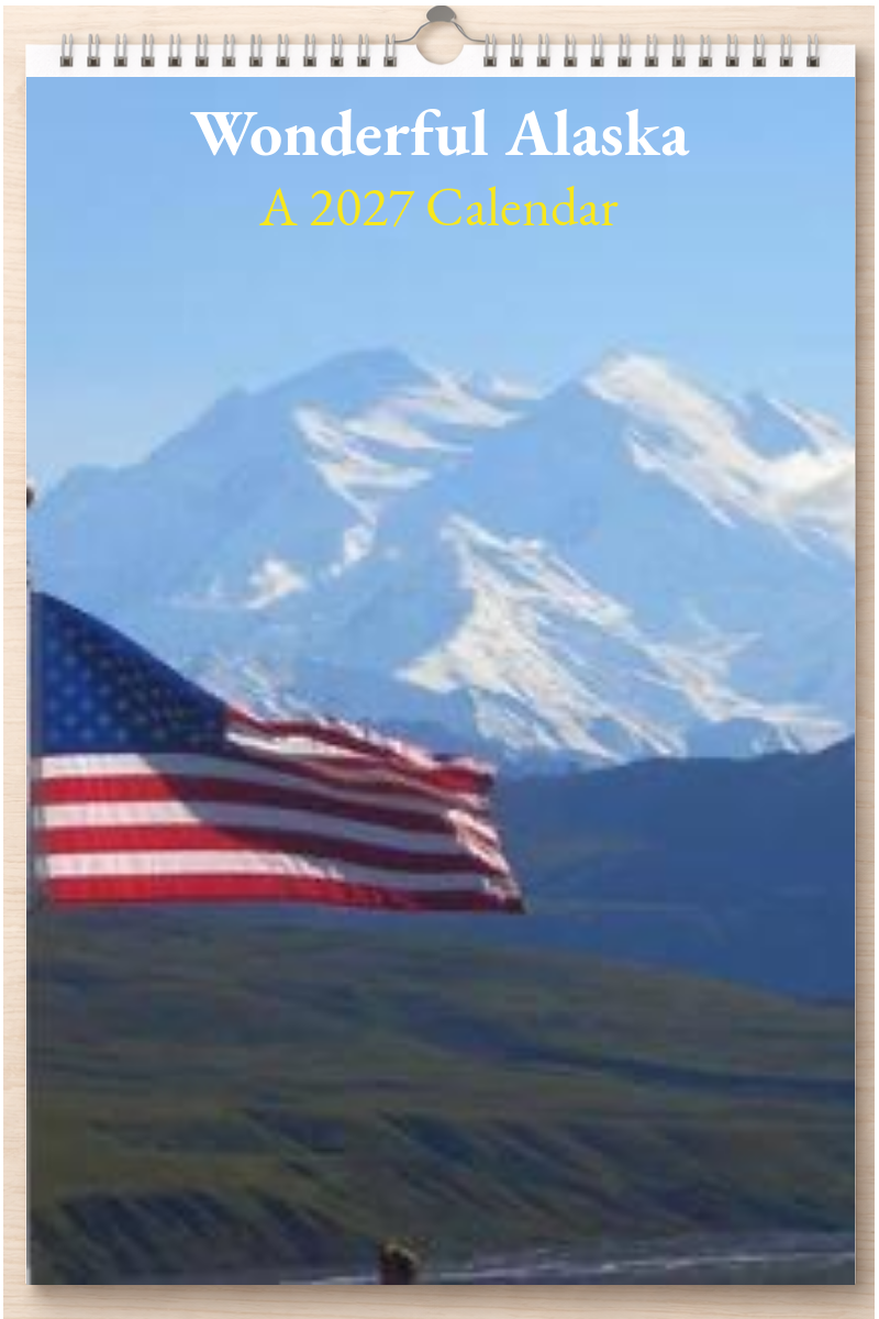 Wonderful Alaska: A 2027 Calendar