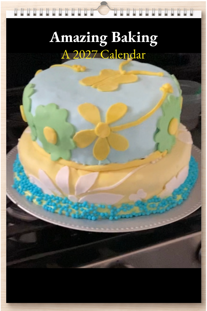 Amazing Baking: A 2027 Calendar