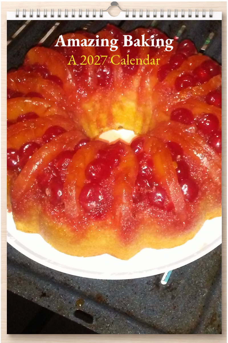 Amazing Baking: A 2027 Calendar