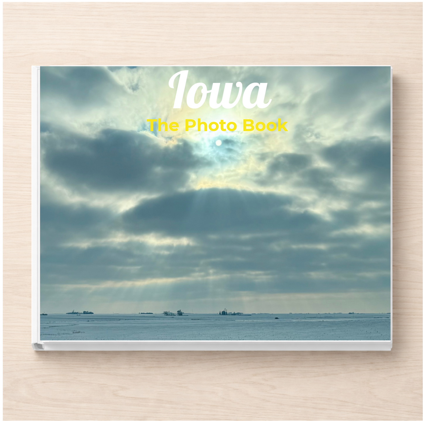 Iowa: The Photo Book