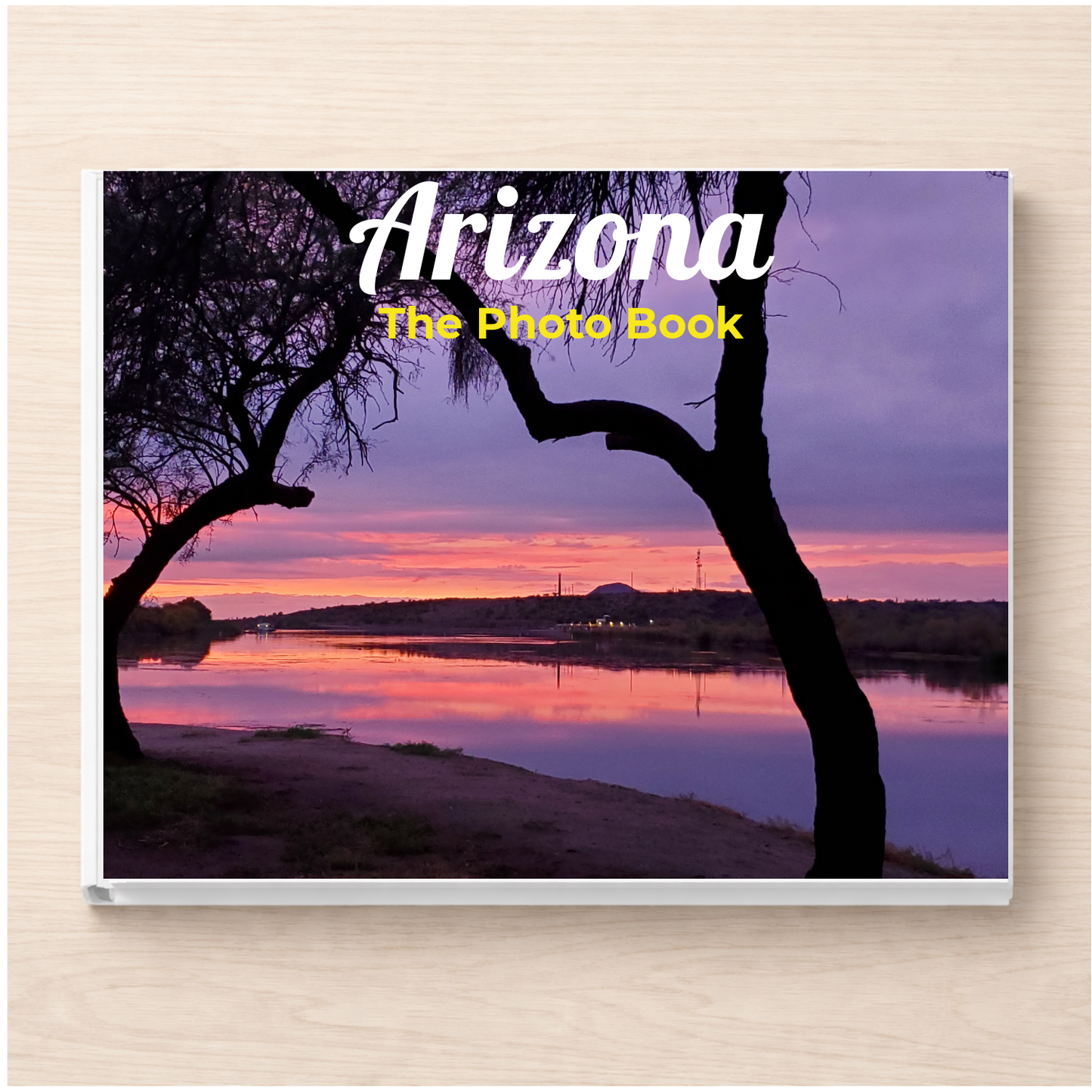 Arizona: The Photo Book