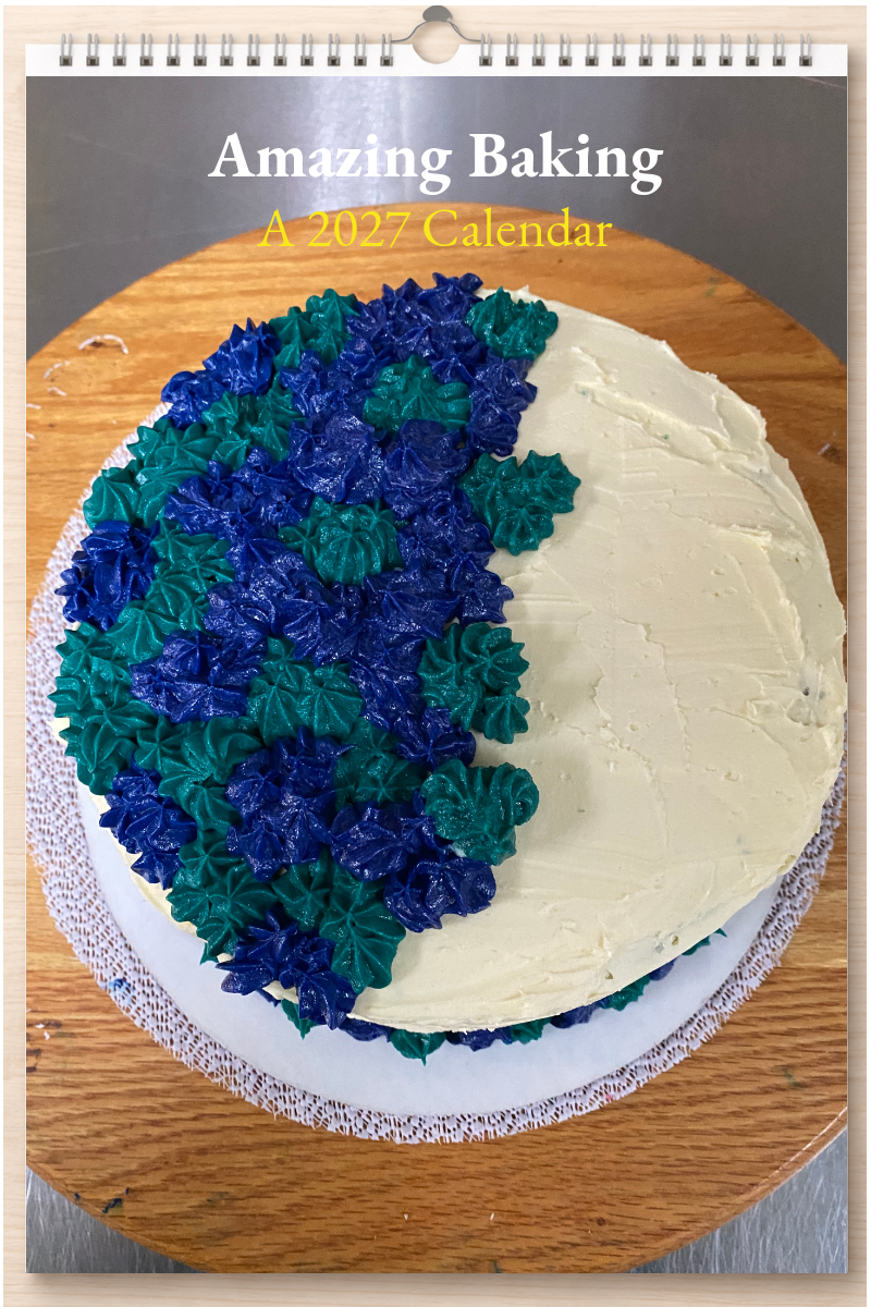 Amazing Baking: A 2027 Calendar