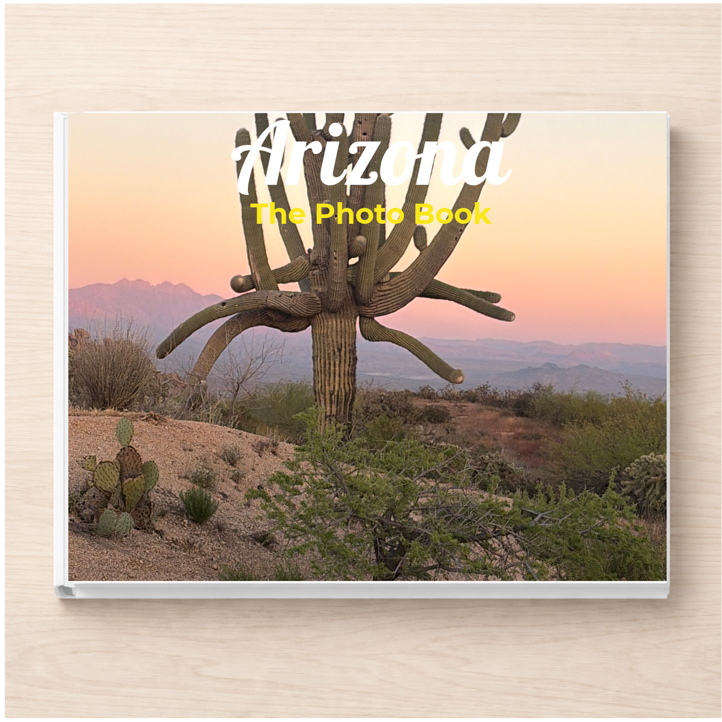 Arizona: The Photo Book
