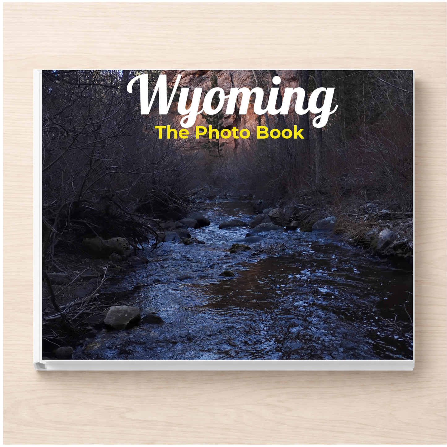 Wyoming: The Photo Book