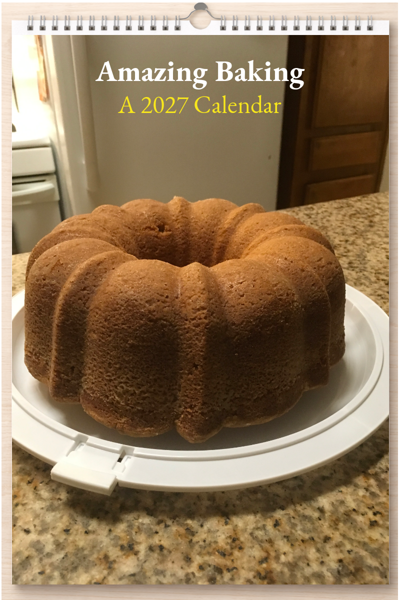 Amazing Baking: A 2027 Calendar
