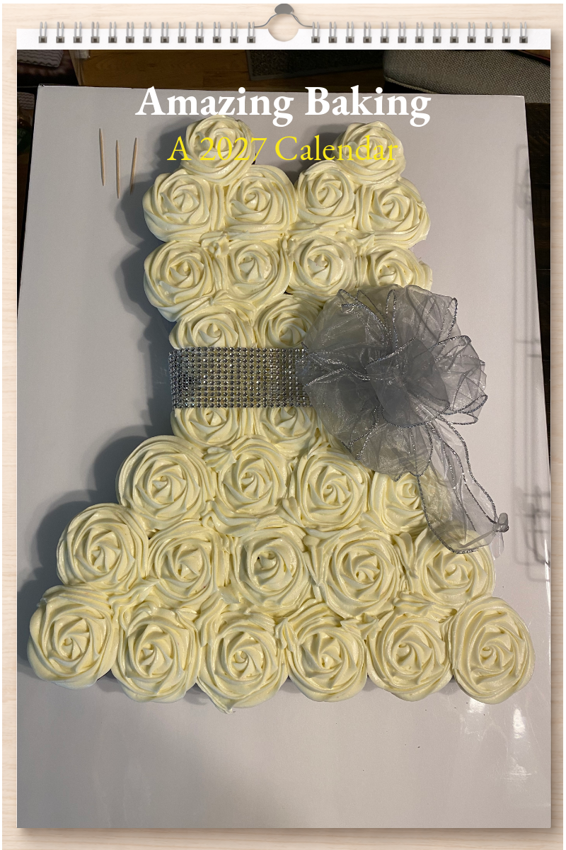 Amazing Baking: A 2027 Calendar
