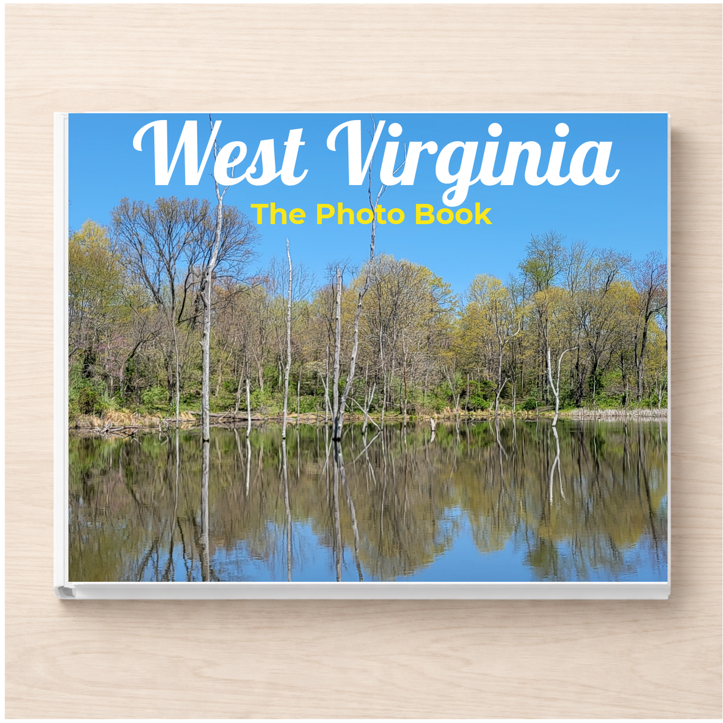 West Virginia: The Photo Book
