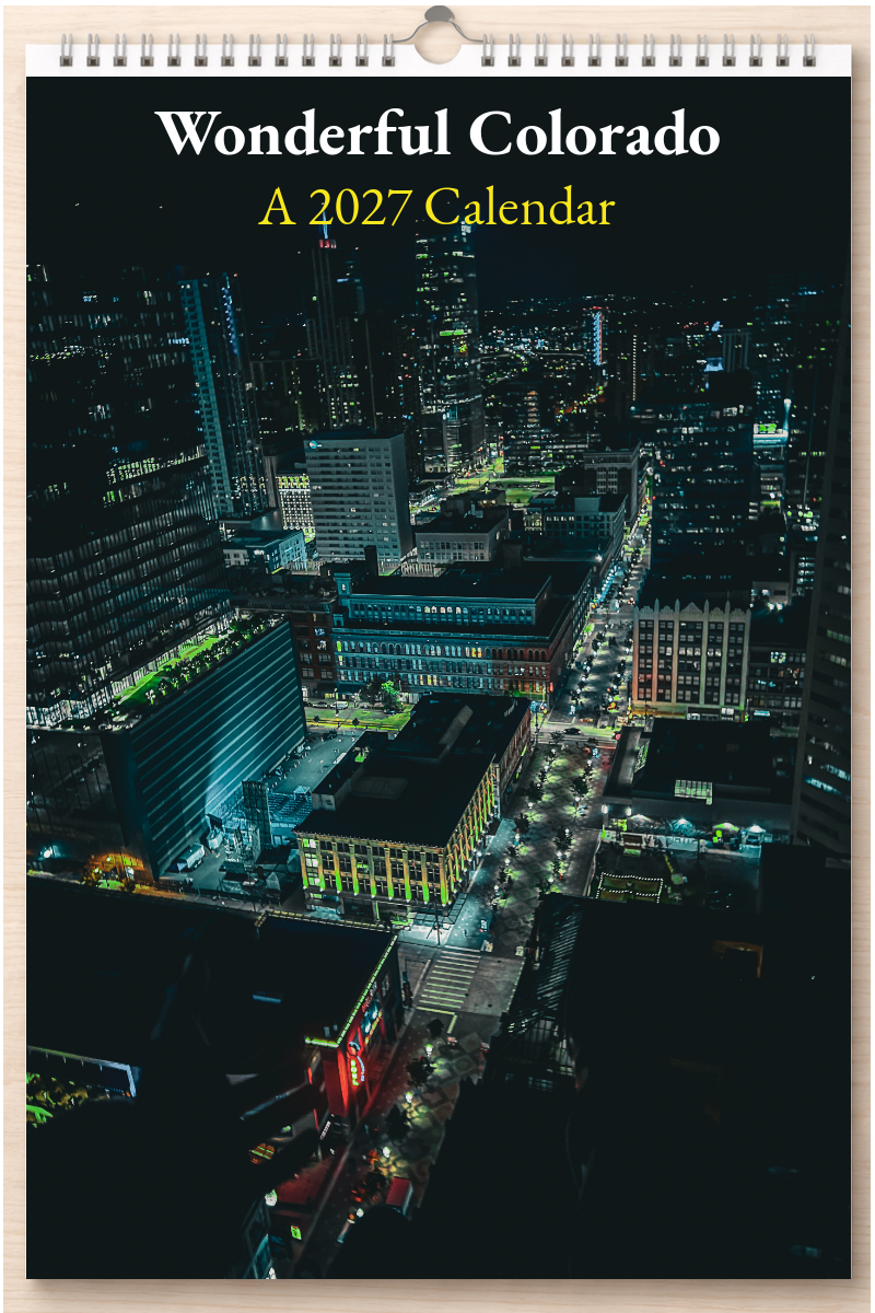 Wonderful Colorado: A 2027 Calendar