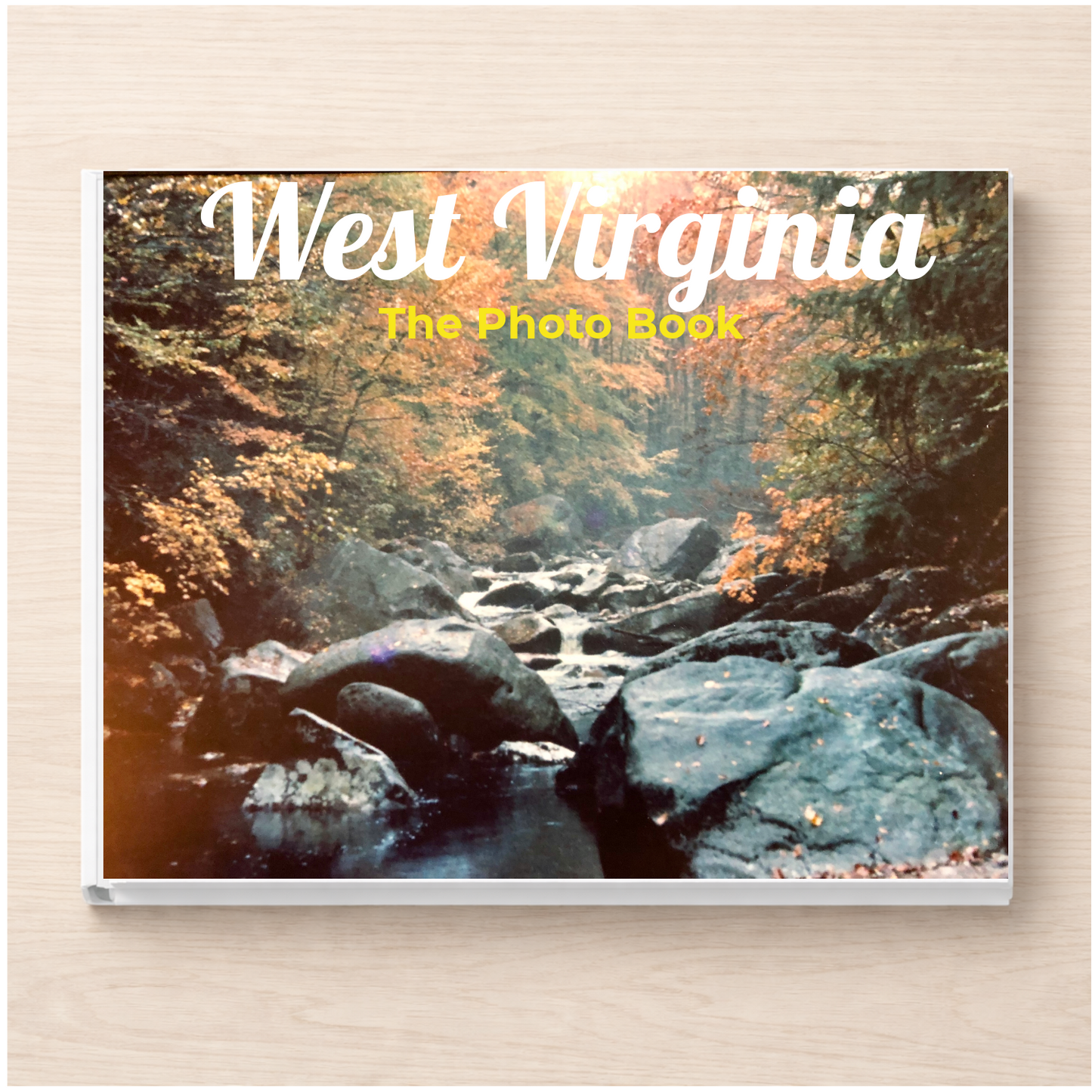 West Virginia: The Photo Book