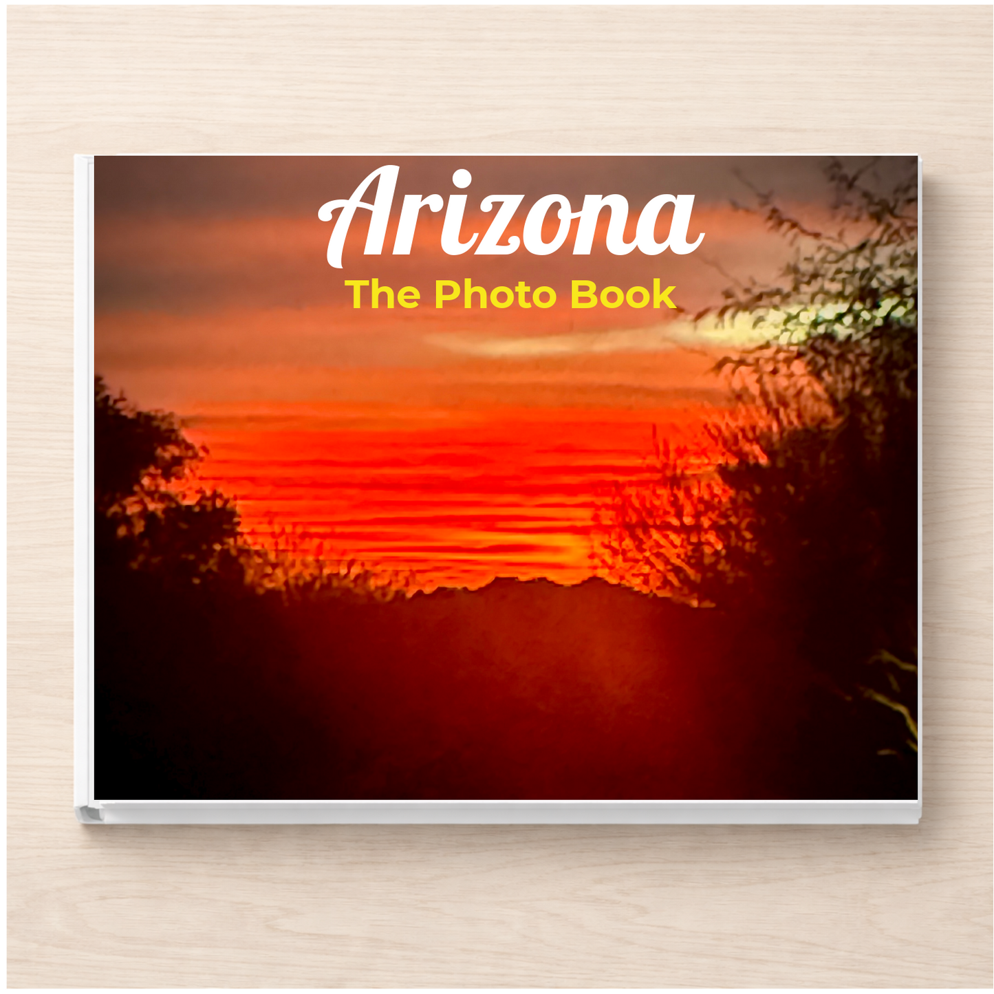 Arizona: The Photo Book