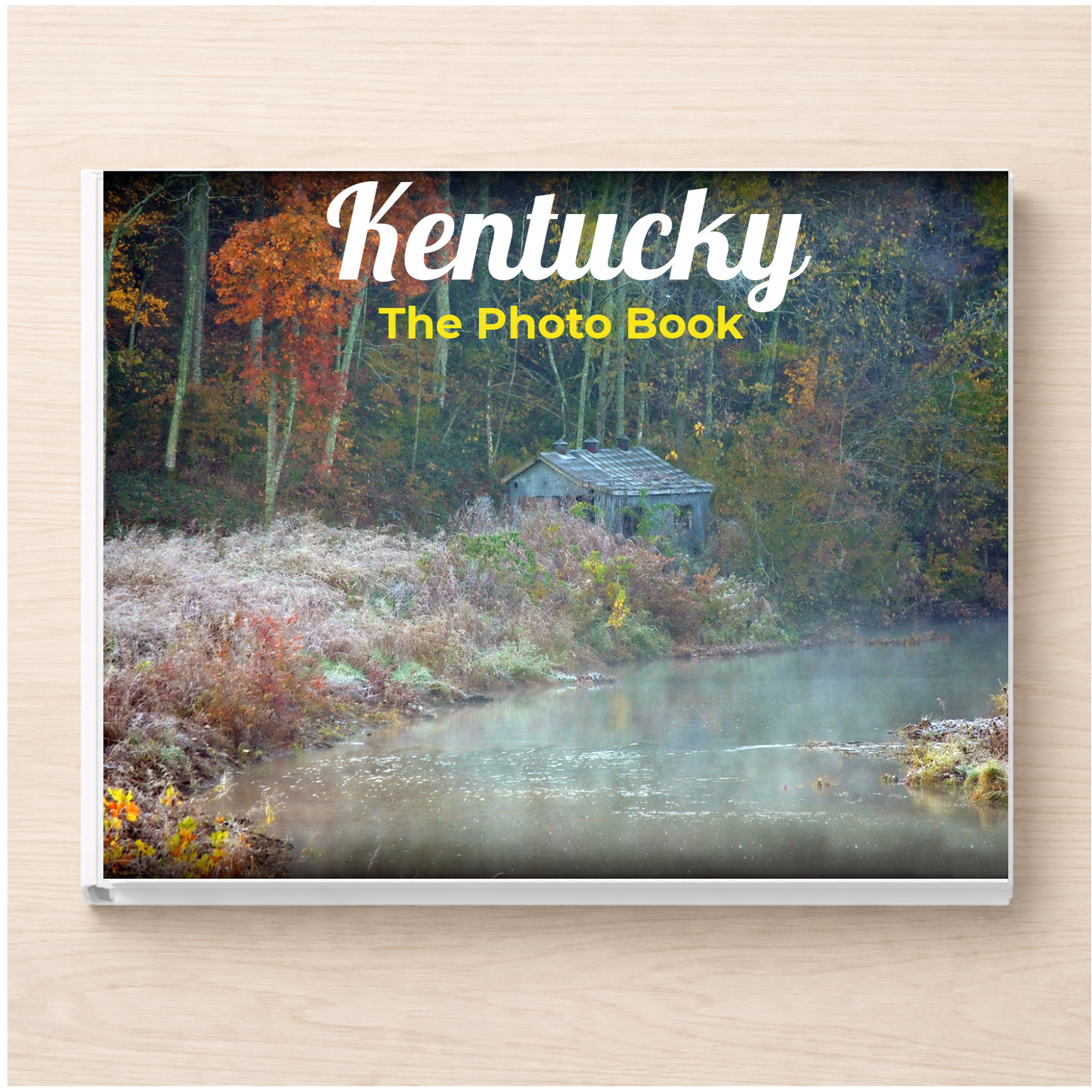 Kentucky: The Photo Book