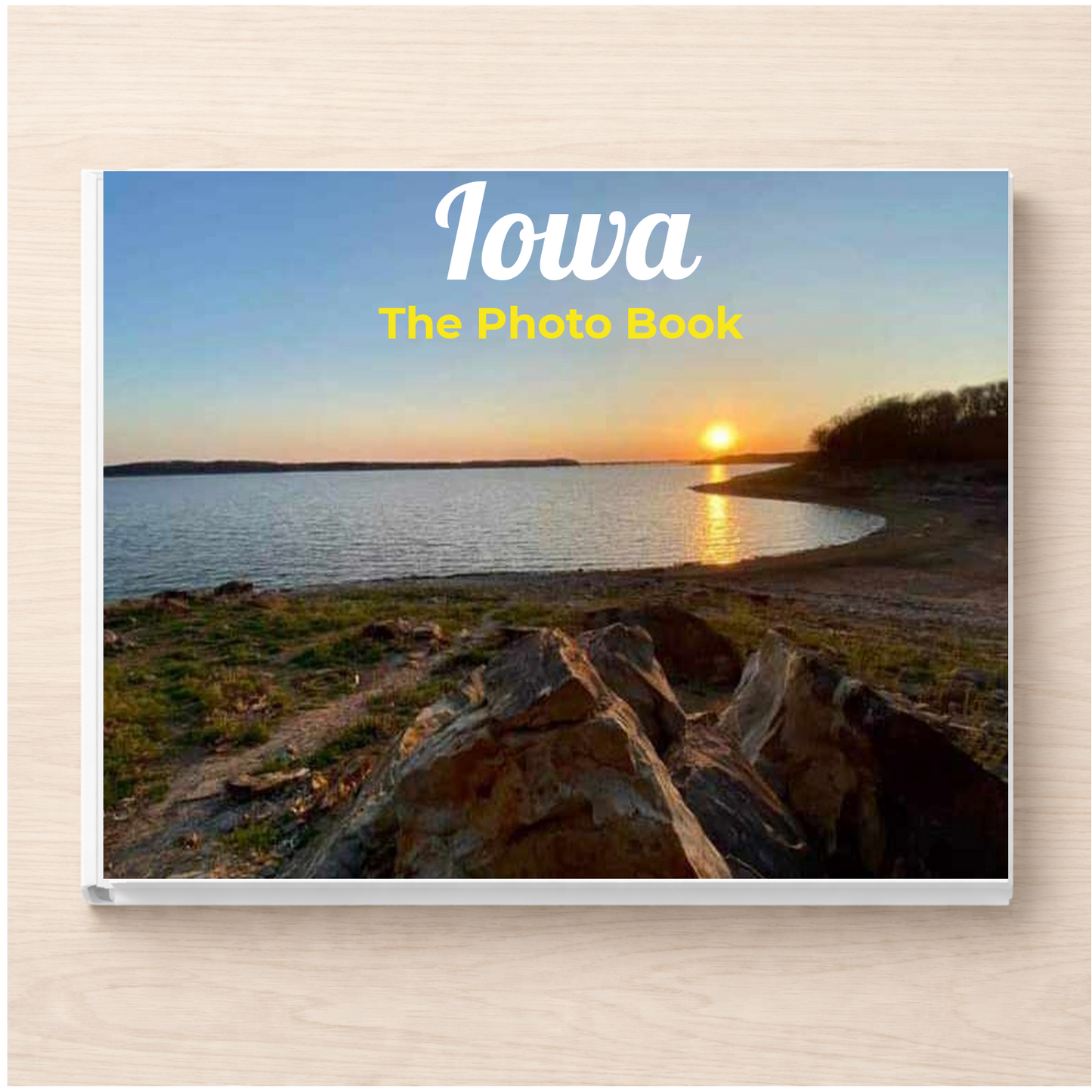 Iowa: The Photo Book