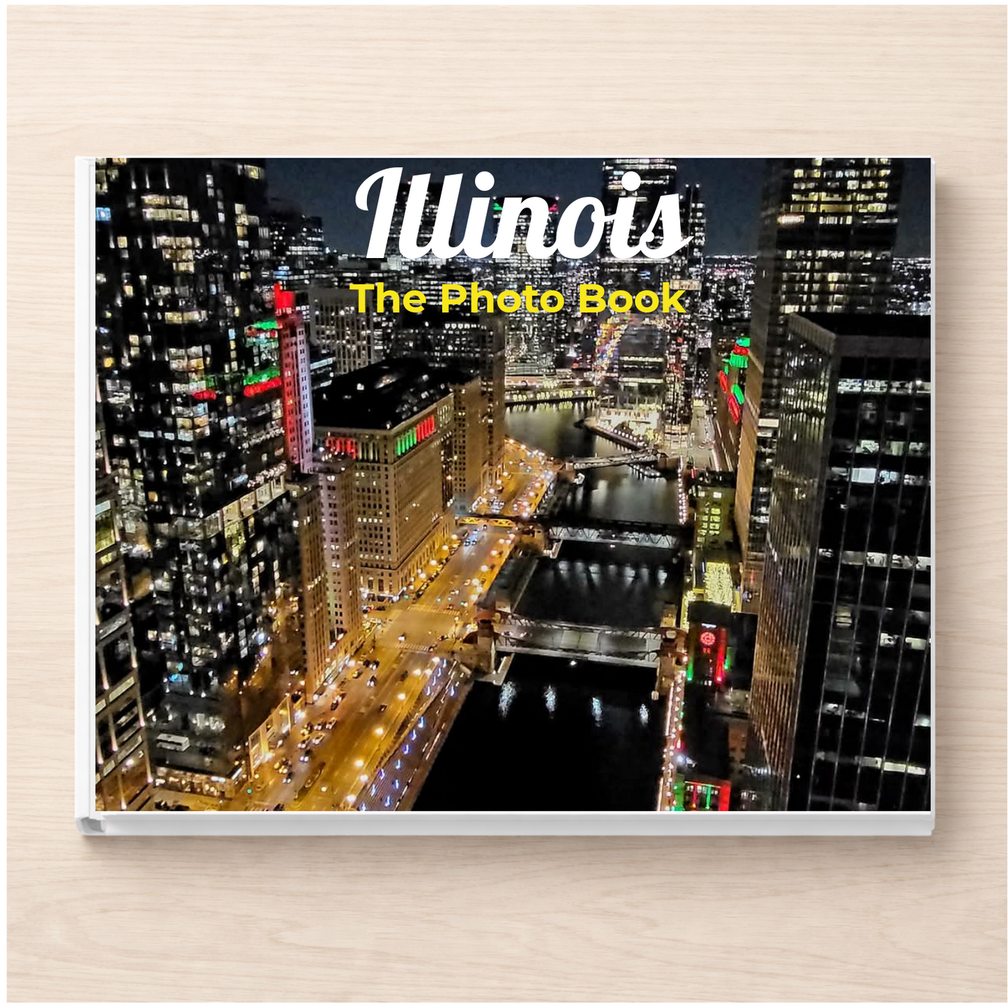 Illinois: The Photo Book